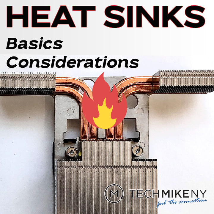Heatsinks. The Basics and Points to Consider