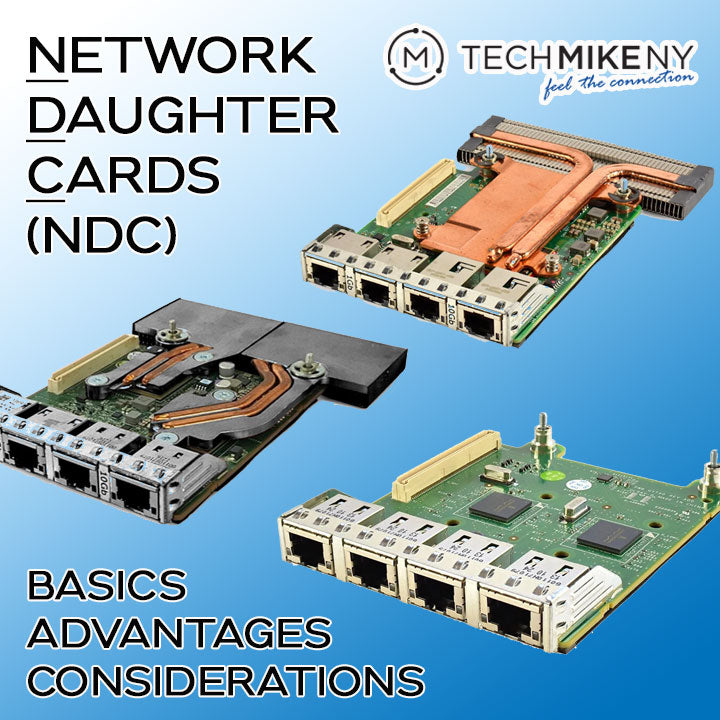 TechMike’s Server Parts 101: What Is a Network Daughter Card (NDC) and Its Advantages?