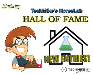 TechMike’s HomeLab Hall of Fame - New Entries!