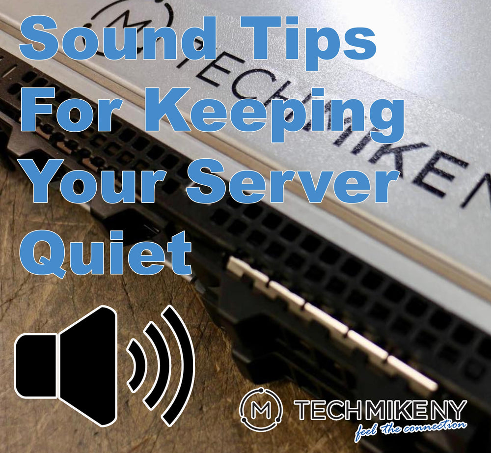 Sound Tips for Keeping Your Server Quiet