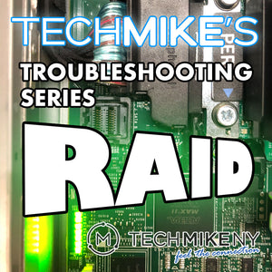 TechMike's Quick Fix Troubleshooting Guide – RAID